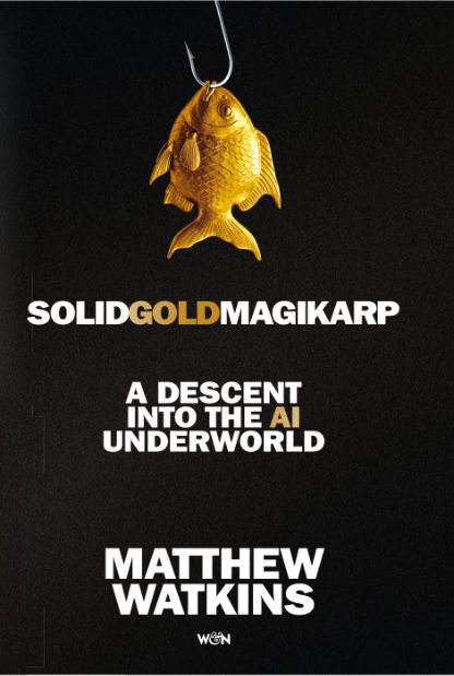 'SolidGoldMagikarp' by Matthew Watkins (Hardback, signed)